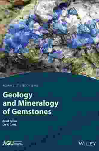 Geology And Mineralogy Of Gemstones (AGU Advanced Textbooks)