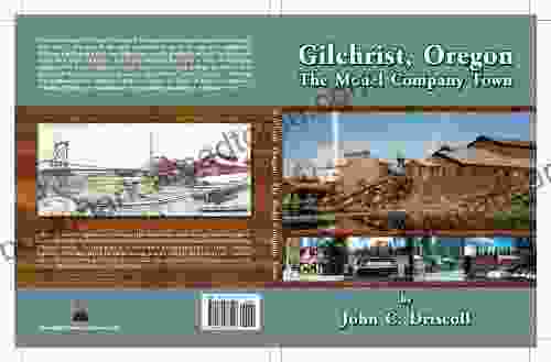 Gilchrist Oregon: The Model Company Town