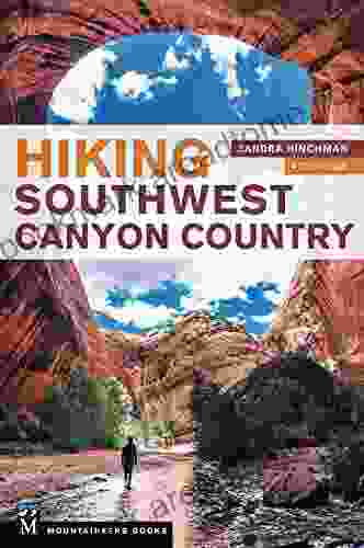 Hiking Southwest Canyon Country Sandra Hinchman