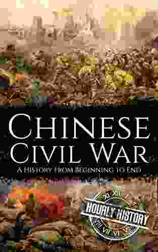 Chinese Civil War: A History From Beginning To End (History Of China)