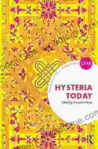 Hysteria Today (The Centre For Freudian Analysis And Research Library (CFAR))