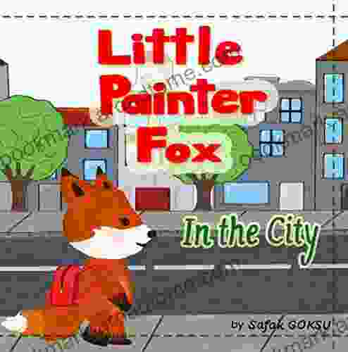 Little Painter Fox: In The City (Little Fox S Drawings)