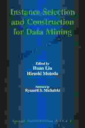 Instance Selection and Construction for Data Mining (The Springer International in Engineering and Computer Science 608)