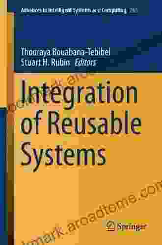 Integration of Reusable Systems (Advances in Intelligent Systems and Computing 263)