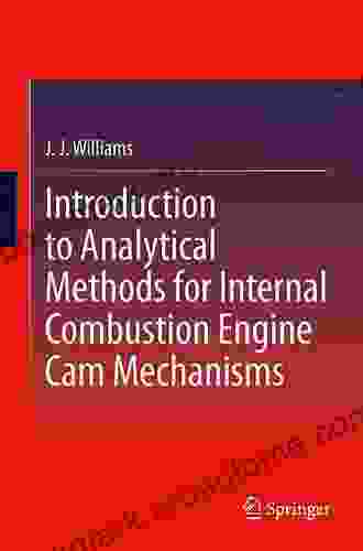 Introduction To Analytical Methods For Internal Combustion Engine Cam Mechanisms