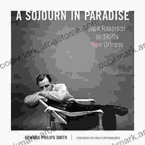 A Sojourn In Paradise: Jack Robinson In 1950s New Orleans