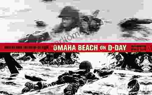 Omaha Beach On D Day: June 6 1944 With One Of The World S Iconic Photographers