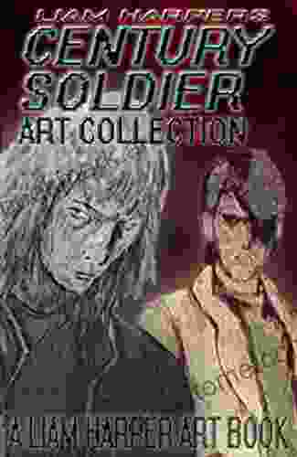 Liam Harpers Century Soldier: Art Collection