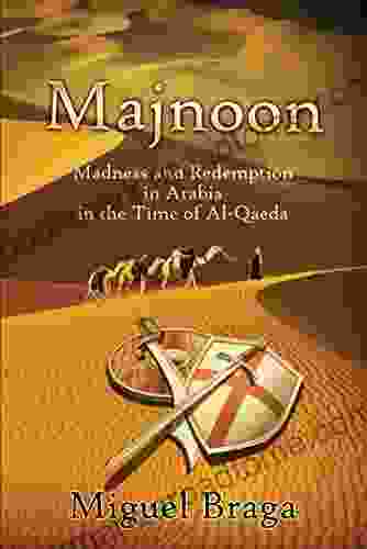 Majnoon: Madness And Redemption In Arabia In The Time Of Al Qaeda