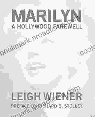 Marilyn: A Hollywood Farewell Rebecca J DeRoo