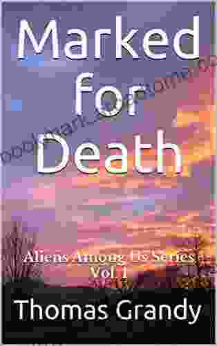 Marked For Death: Aliens Among Us Vol 1