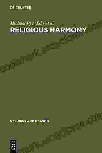 Religious Harmony: Problems Practice and Education Proceedings of the Regional Conference of the International Association for the History of Religions 3rd 2004 (Religion and Reason 45)