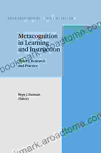 Metacognition In Learning And Instruction: Theory Research And Practice (Neuropsychology And Cognition 19)