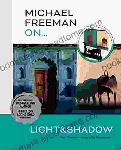 Michael Freeman On Light Shadow