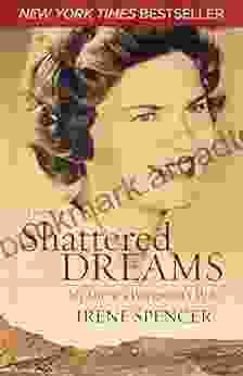 Shattered Dreams: My Life As A Polygamist S Wife