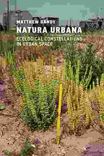 Natura Urbana: Ecological Constellations In Urban Space