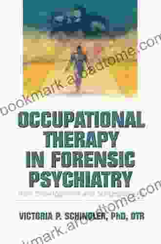 Occupational Therapy In Forensic Psychiatry: Role Development And Schizophrenia