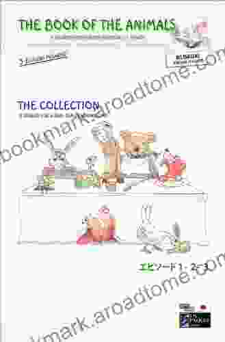 The Of The Animals The Collection (Bilingual English Japanese) (The Of The Animals (Bilingual))