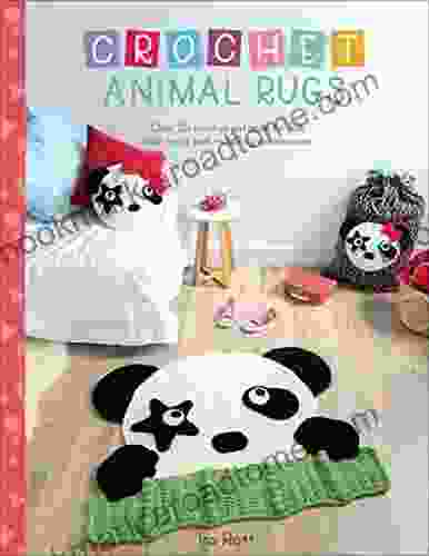 Crochet Animal Rugs: Over 20 Crochet Patterns For Fun Floor Mats And Matching Accessories