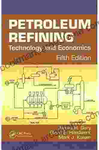 Petroleum Refining: Technology And Economics Fifth Edition