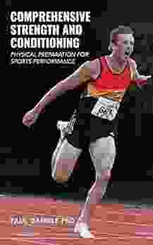 Comprehensive Strength And Conditioning: Physical Preparation For Sports Performance