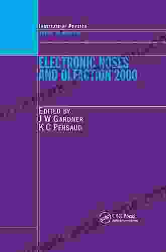 Electronic Noses And Olfaction 2000: Proceedings Of The 7th International Symposium On Olfaction And Electronic Noses Brighton UK July 2000 (Series In Sensors)