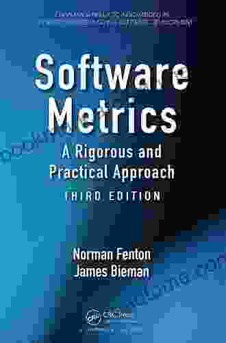 Software Metrics: A Rigorous And Practical Approach Third Edition (Chapman Hall/CRC Innovations In Software Engineering And Software Development Series)