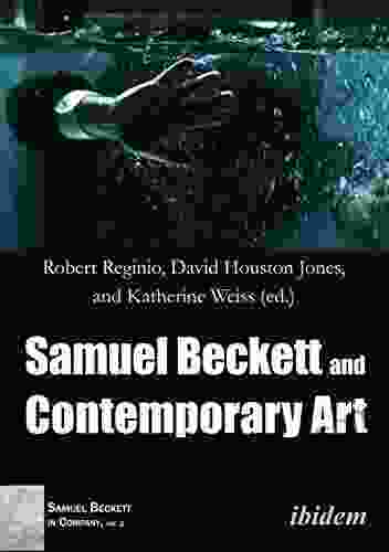 Samuel Beckett And Contemporary Art (Samuel Beckett In Company 2)