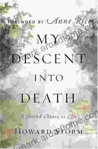 My Descent Into Death: A Second Chance At Life