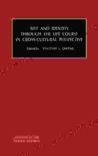 Self And Identity Through The Life Course In Cross Cultural Perspective (ISSN 5)