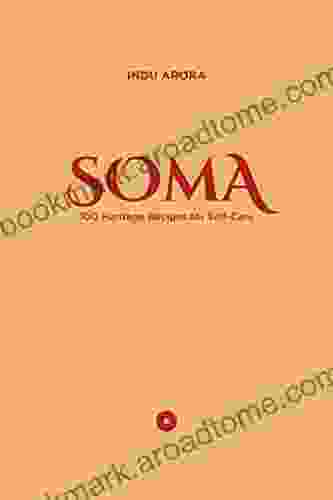 SOMA: 100 Heritage Recipes For Self Care