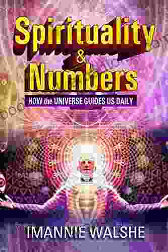 Spirituality Numbers: How The Universe Guides Us Daily