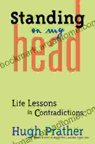 Standing on My Head: Life Lessons in Contradictions