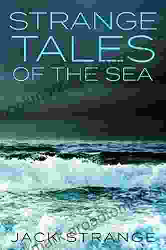 Strange Tales Of The Sea (Jack S Strange Tales 4)