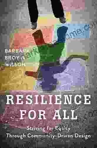 Resilience for All: Striving for Equity Through Community Driven Design