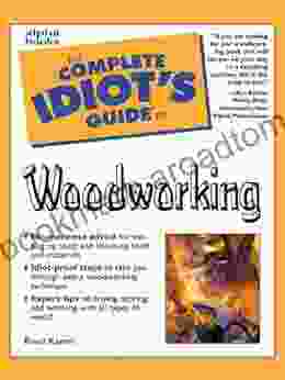 The Complete Idiot S Guide To Woodworking