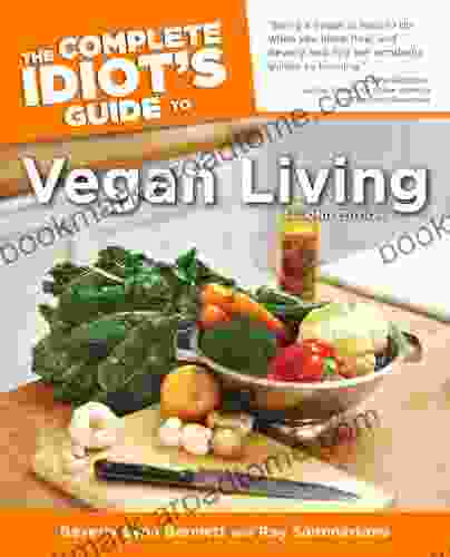 The Complete Idiot S Guide To Vegan Living Second Edition