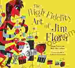 The High Fidelity Art Of Jim Flora (The Art Of Jim Flora)