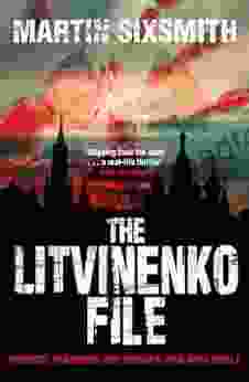 The Litvinenko File Martin Sixsmith