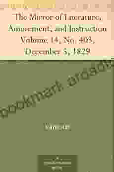 The Mirror Of Literature Amusement And Instruction Volume 14 No 403 December 5 1829