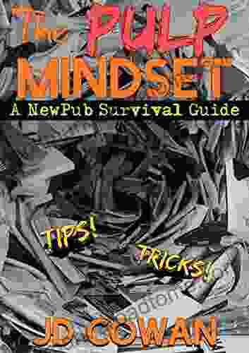 The Pulp Mindset: A NewPub Survival Guide