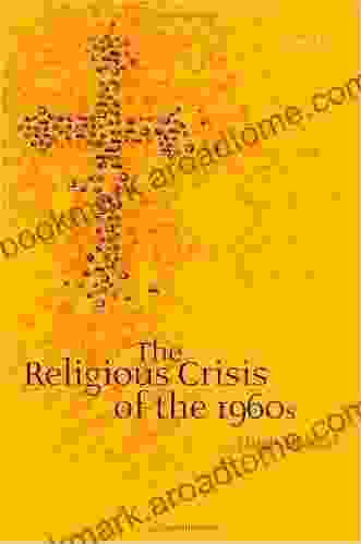 The Religious Crisis Of The 1960s