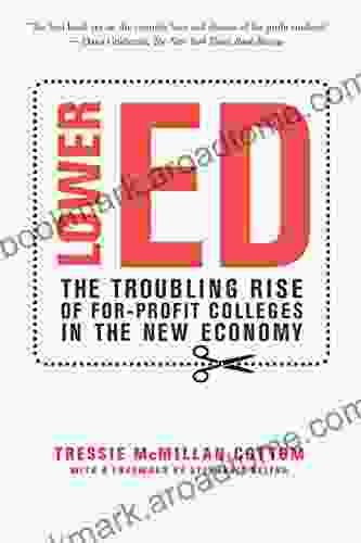 Lower Ed: The Troubling Rise Of For Profit Colleges In The New Economy