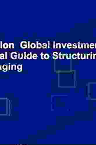 Global Investment Funds: A Practical Guide To Structuring Raising And Managing Funds