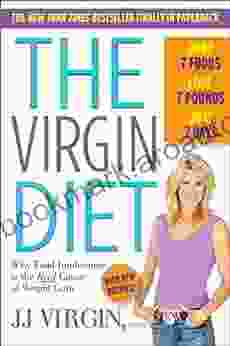 The Virgin Diet: Drop 7 Foods Lose 7 Pounds Just 7 Days