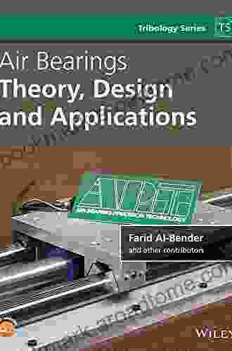 Air Bearings: Theory Design And Applications (Tribology In Practice Series)