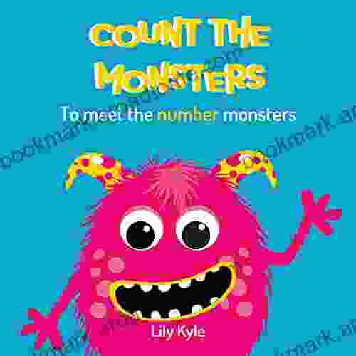 Count The Monsters: To Meet The Number Monsters: Learn To Count To Ten for Toddlers