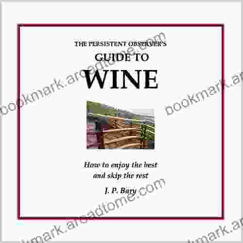 The Persistent Observer S Guide To Wine (Persistent Observer Guides 1)