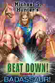 Beat Down 3 Badassaur Michael S Hunter