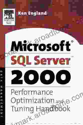 The Microsoft SQL Server 2000 Performance Optimization And Tuning Handbook